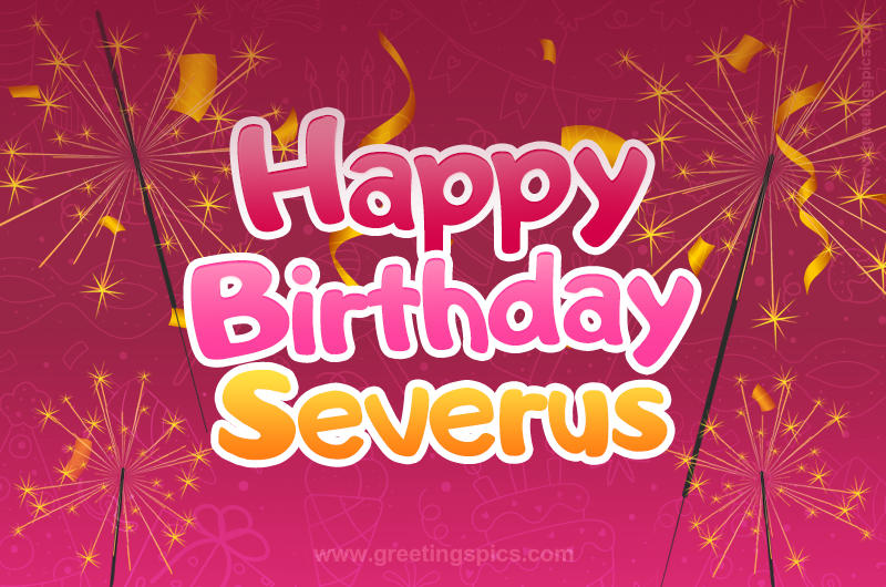 Happy Birthday Severus Image with sparklers