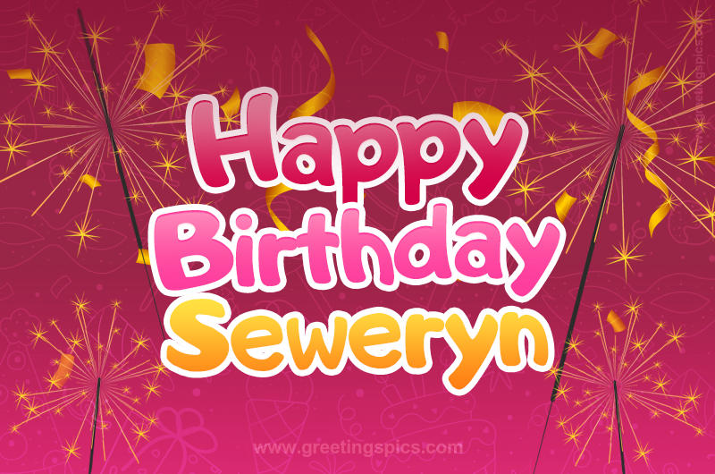 Happy Birthday Seweryn Image with sparklers