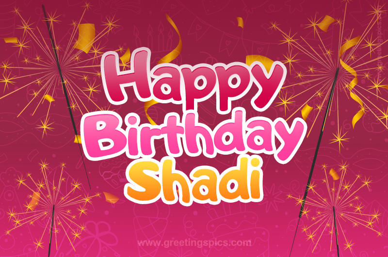 Happy Birthday Shadi Image with sparklers