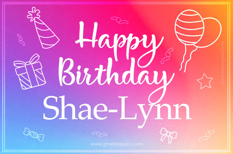 Colorful Happy Birthday Card For Shae-Lynn