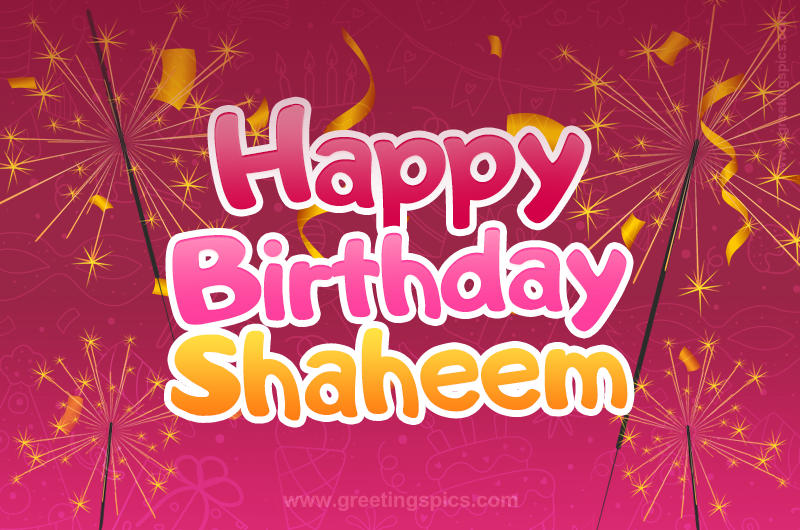 Happy Birthday Shaheem Image with sparklers