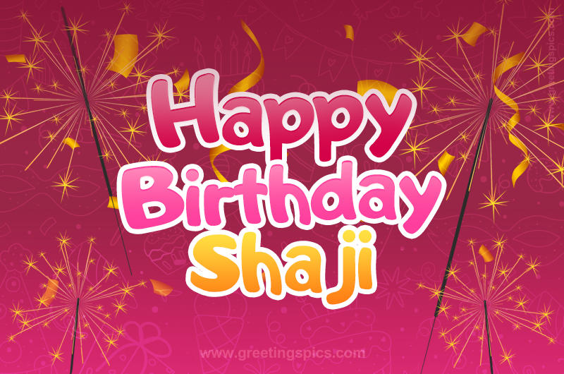 Happy Birthday Shaji Image with sparklers