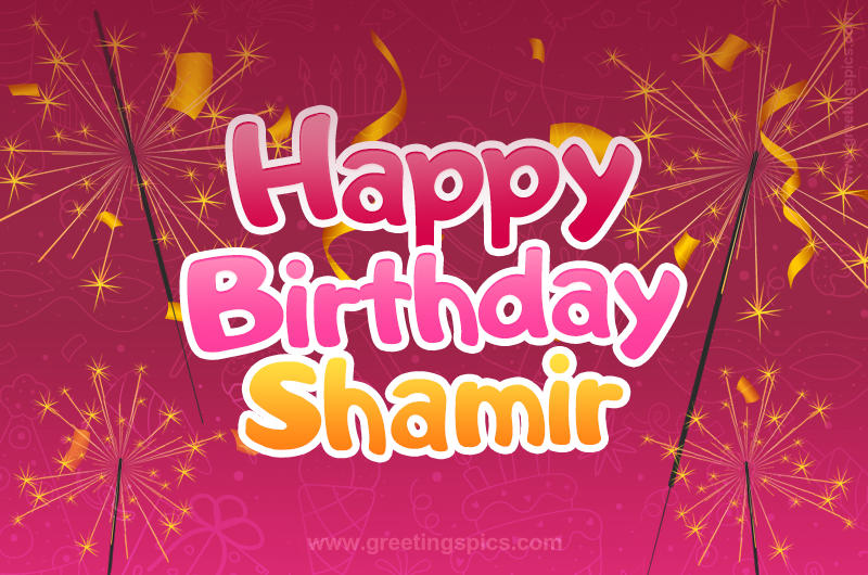 Happy Birthday Shamir Image with sparklers