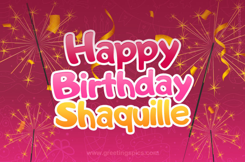 Happy Birthday Shaquille Image with sparklers