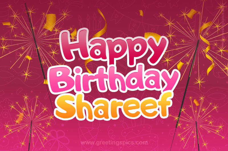 Happy Birthday Shareef Image with sparklers