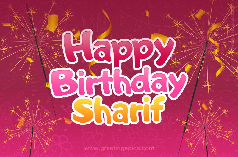 Happy Birthday Sharif Image with sparklers