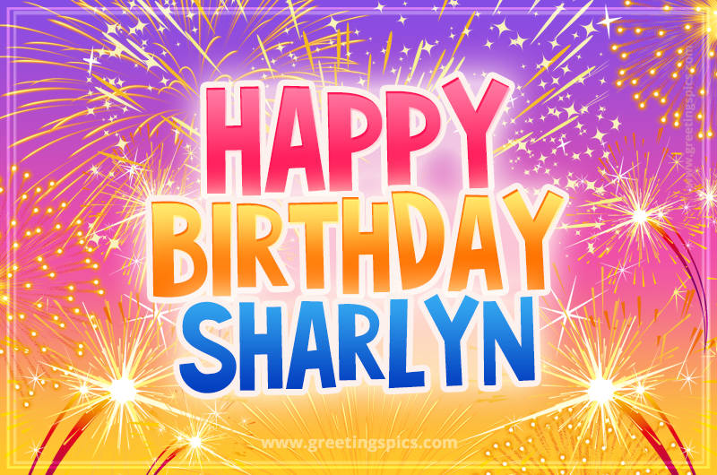 Happy Birthday Sharlyn Picture with fireworks