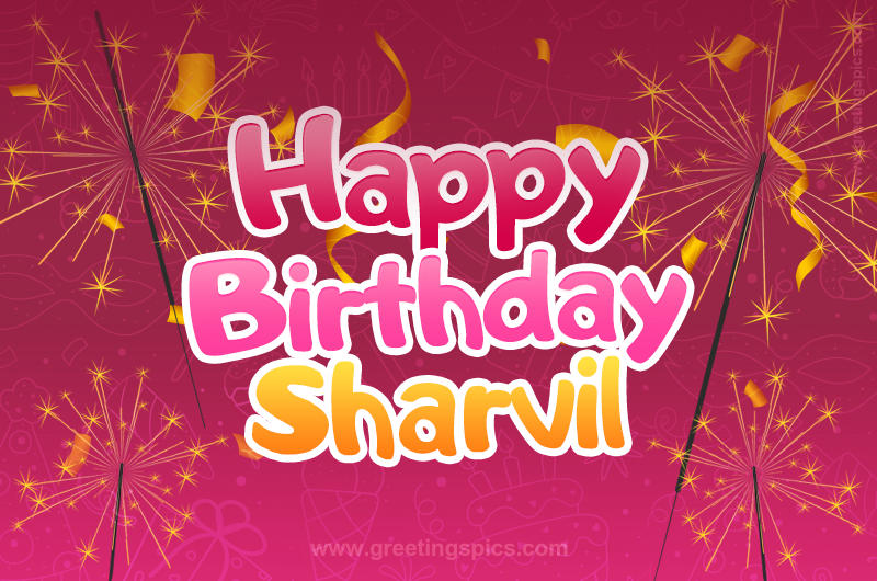 Happy Birthday Sharvil Image with sparklers