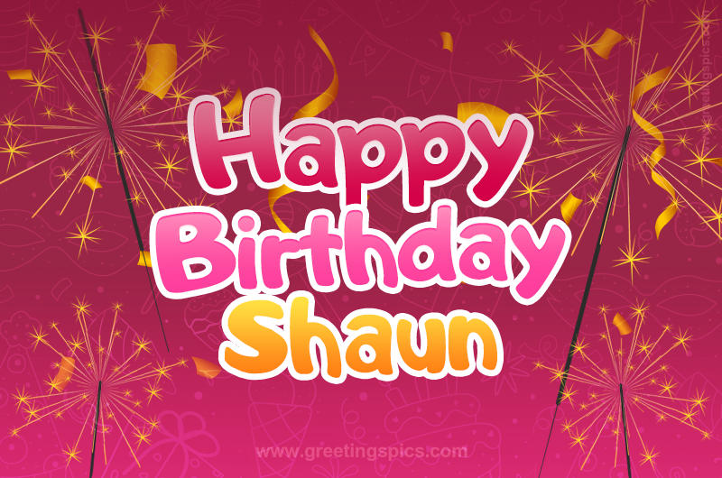 Happy Birthday Shaun Image with sparklers