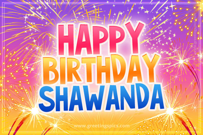 Happy Birthday Shawanda Picture with fireworks