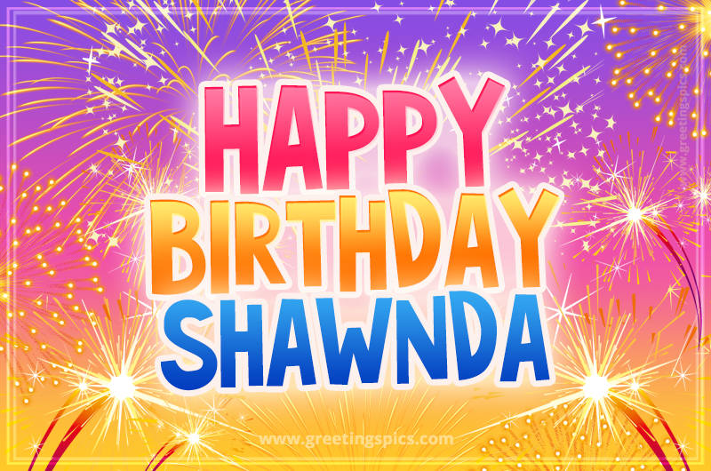 Happy Birthday Shawnda Picture with fireworks