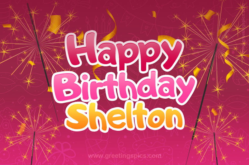 Happy Birthday Shelton Image with sparklers