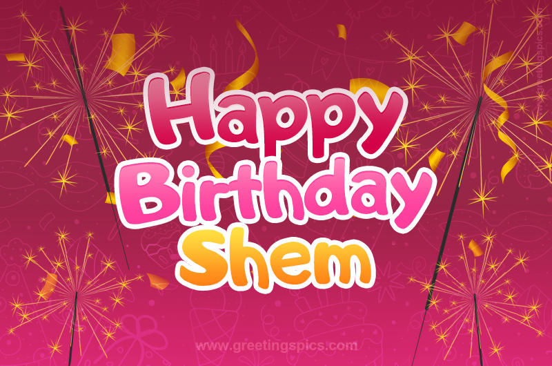 Happy Birthday Shem Image with sparklers