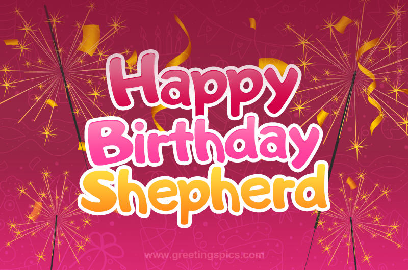 Happy Birthday Shepherd Image with sparklers