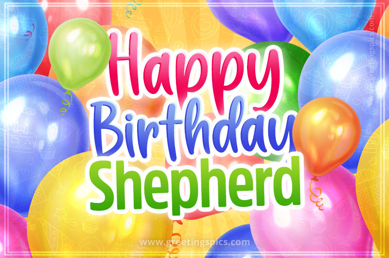 Happy Birthday Shepherd Image with colorful balloons