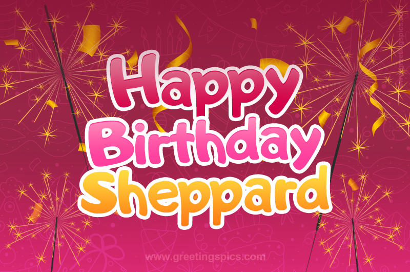 Happy Birthday Sheppard Image with sparklers