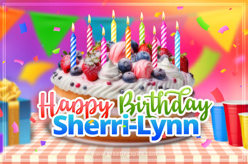 Happy Birthday Sherri-Lynn Colorful Image with fruit cake and candles