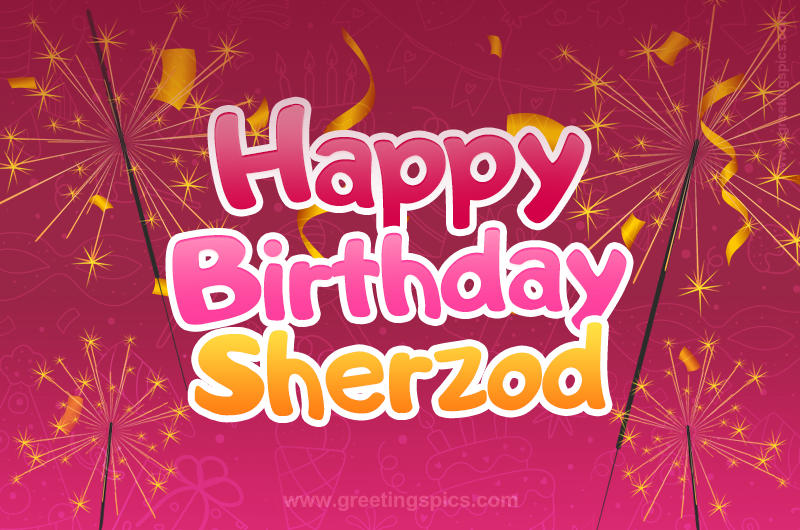 Happy Birthday Sherzod Image with sparklers