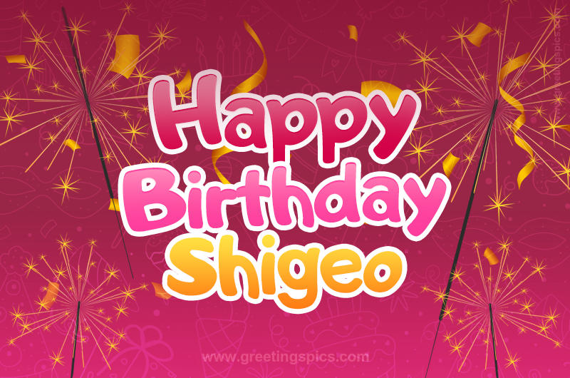 Happy Birthday Shigeo Image with sparklers