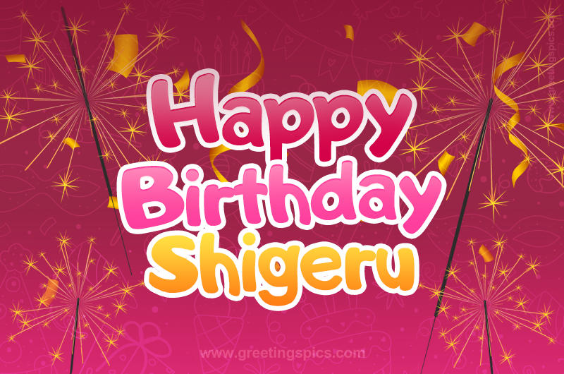 Happy Birthday Shigeru Image with sparklers