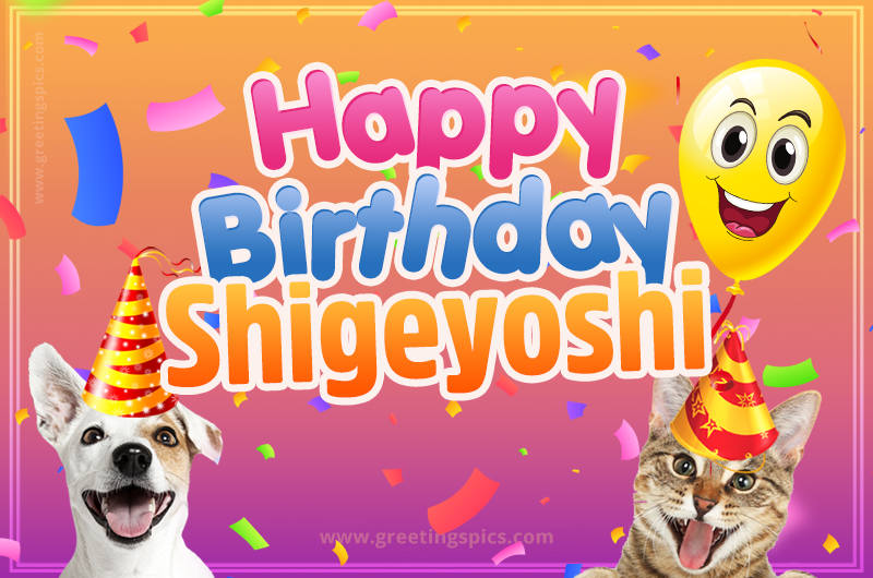 Happy Birthday Shigeyoshi Funny Image with cat and dog