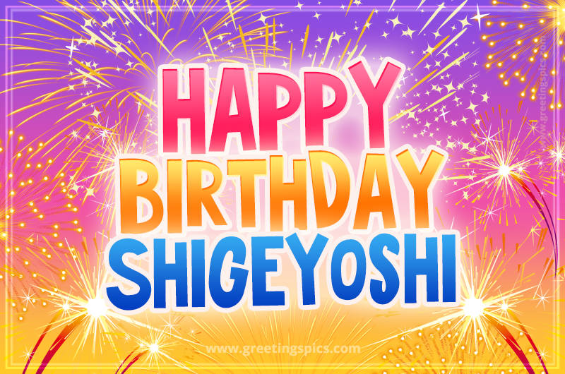 Happy Birthday Shigeyoshi Picture with fireworks