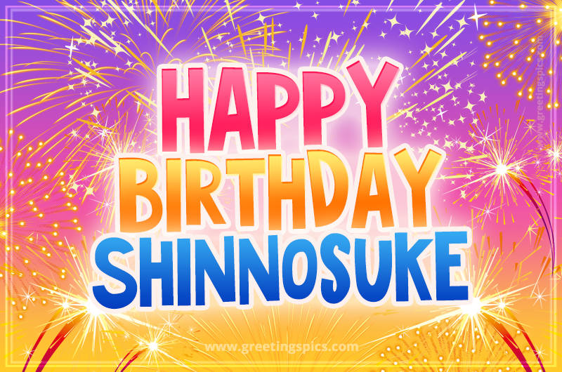 Happy Birthday Shinnosuke Picture with fireworks