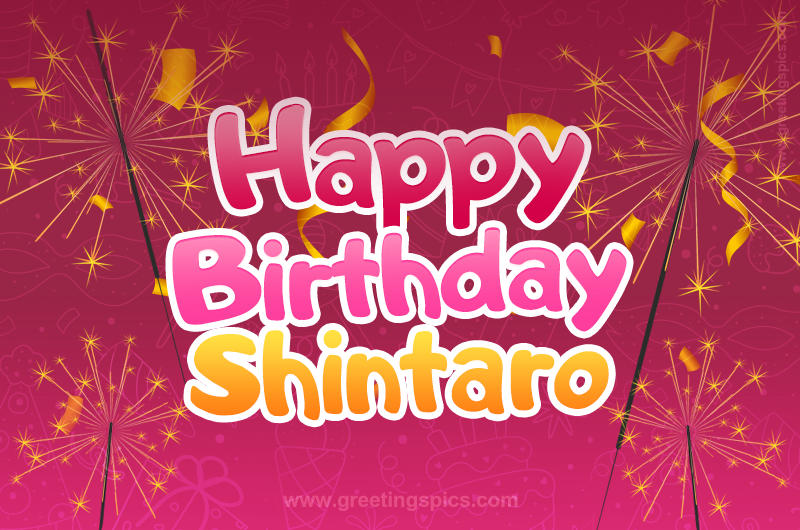 Happy Birthday Shintaro Image with sparklers