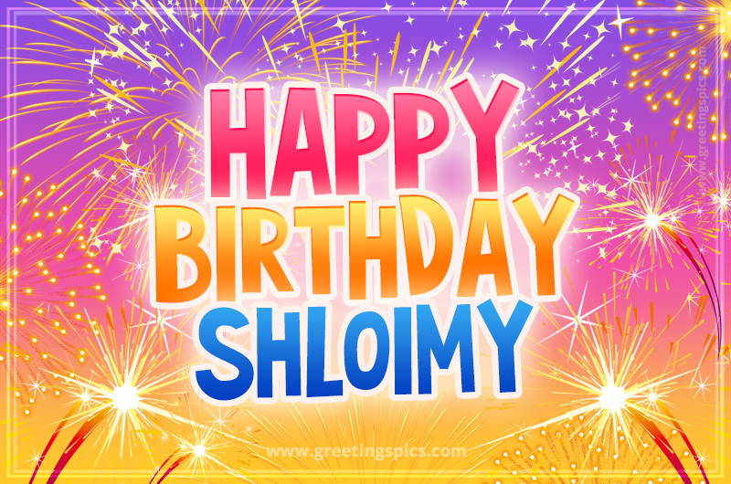 Happy Birthday Shloimy Picture with fireworks