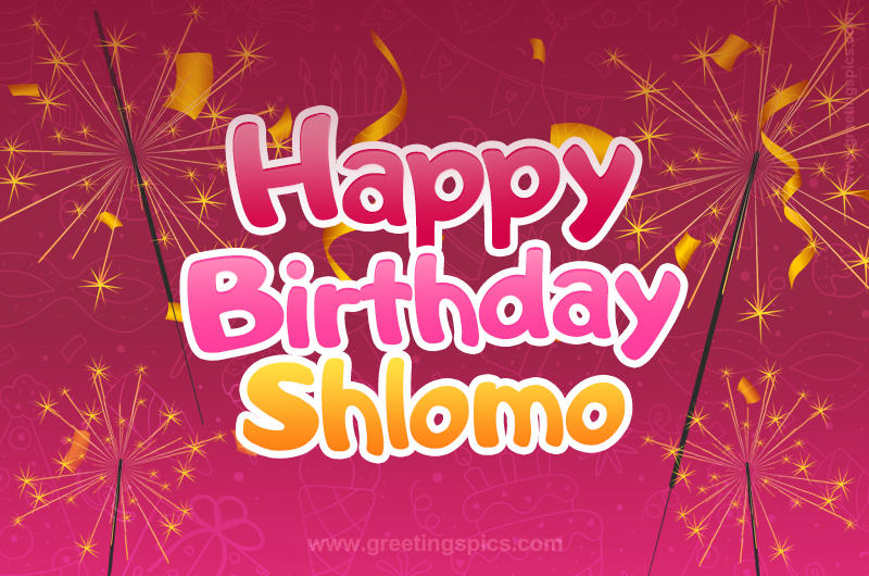 Happy Birthday Shlomo Image with sparklers