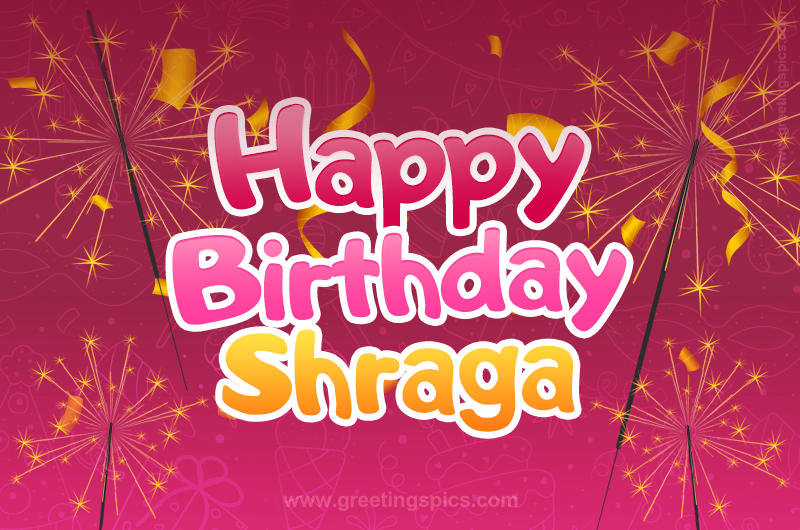 Happy Birthday Shraga Image with sparklers