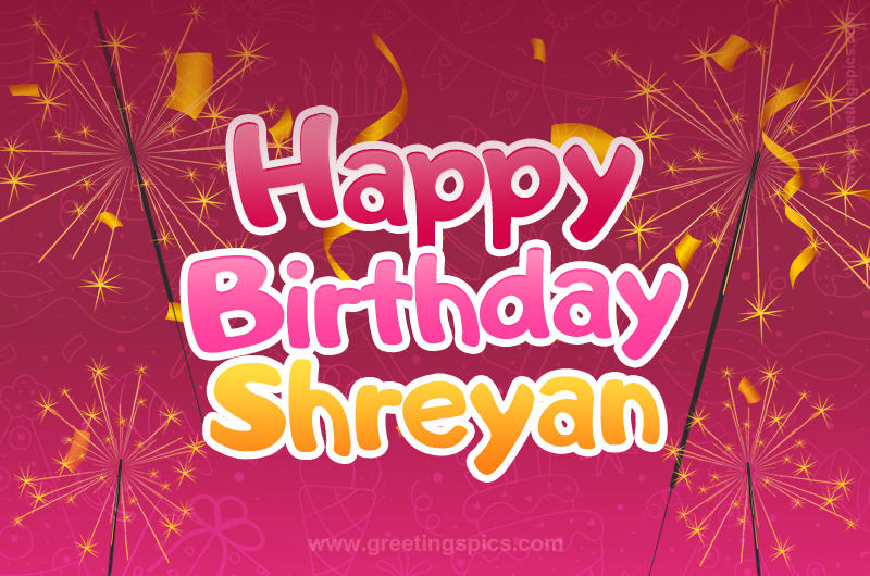 Happy Birthday Shreyan Image with sparklers