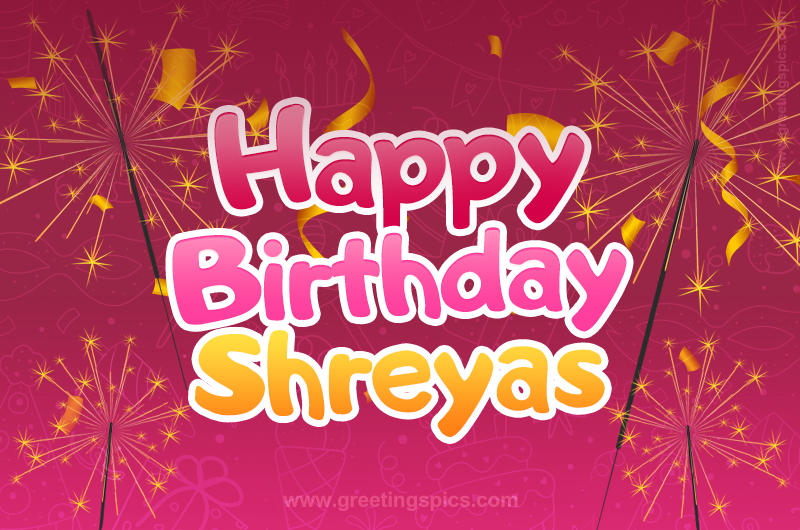 Happy Birthday Shreyas Image with sparklers