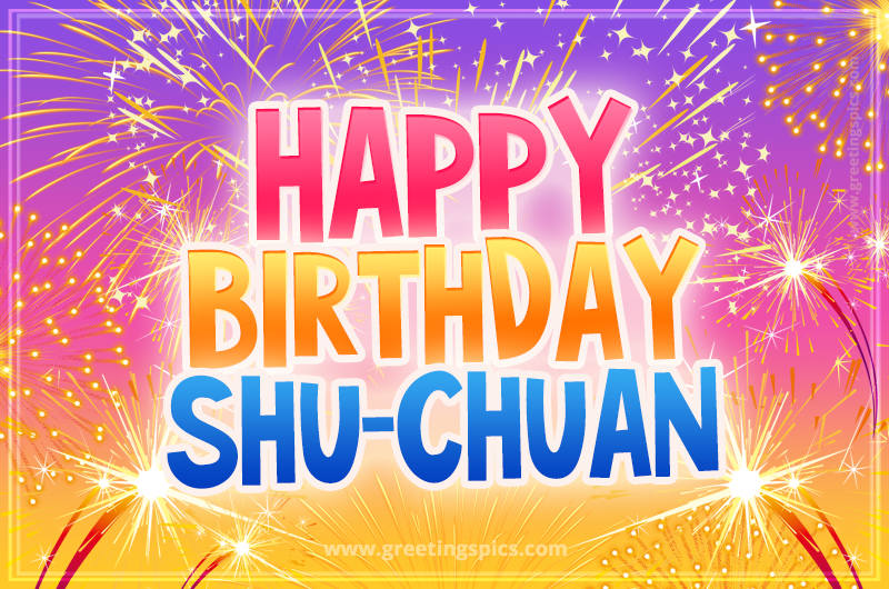 Happy Birthday Shu-Chuan Picture with fireworks