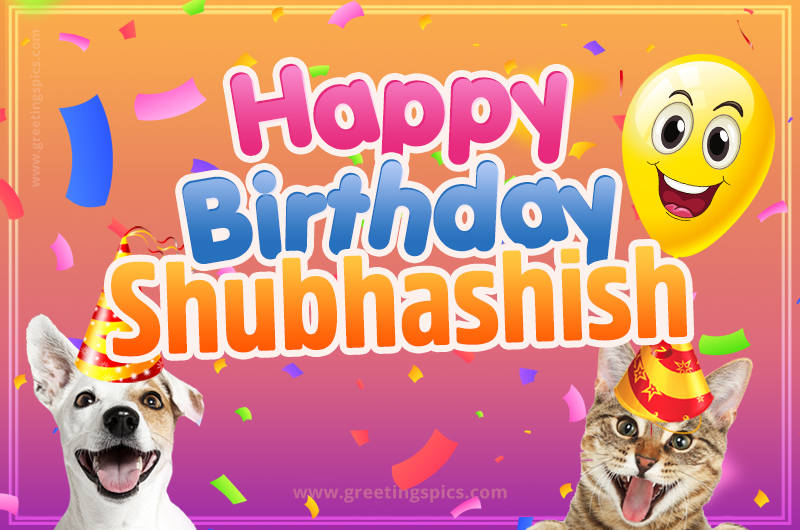 Happy Birthday Shubhashish Funny Image with cat and dog