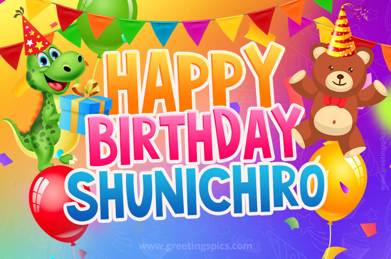 Happy Birthday Shunichiro Image for a child with cute baby dinosaur and bear