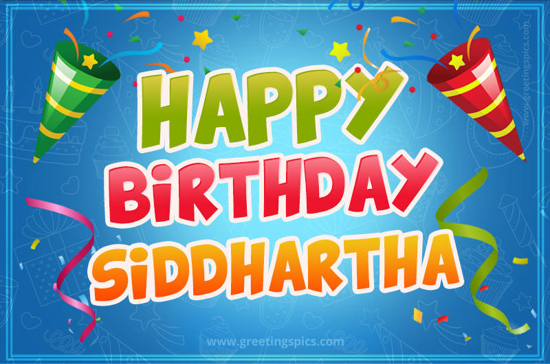 Happy Birthday Siddhartha picture with confetti and party poppers