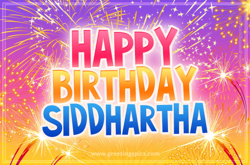 Happy Birthday Siddhartha Picture with fireworks