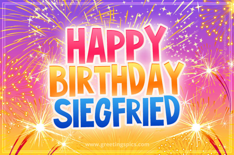 Happy Birthday Siegfried Picture with fireworks