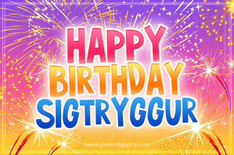 Happy Birthday Sigtryggur Picture with fireworks