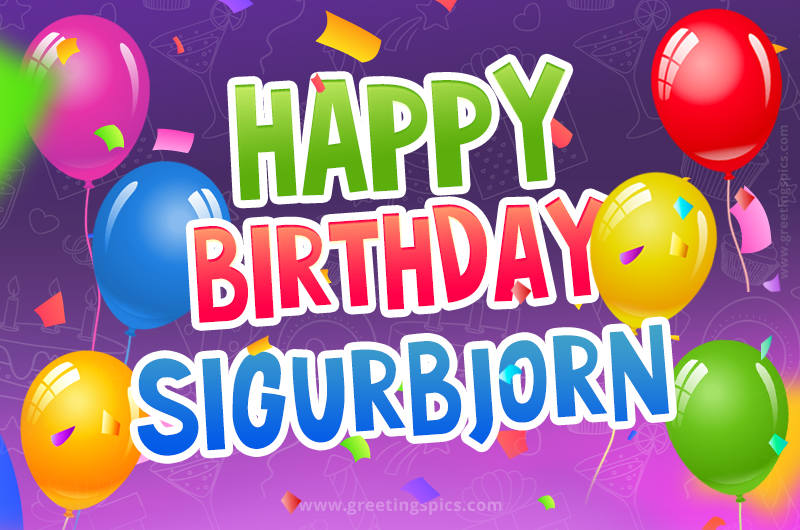 Happy Birthday Sigurbjorn Festive Greeting Card