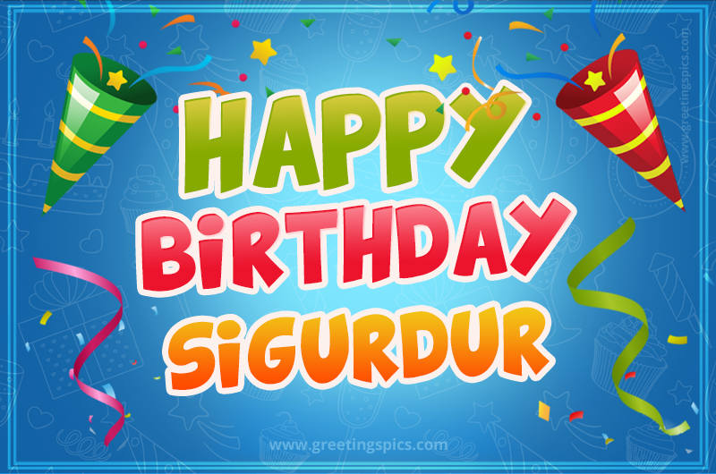 Happy Birthday Sigurdur picture with confetti and party poppers