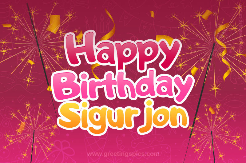 Happy Birthday Sigurjon Image with sparklers