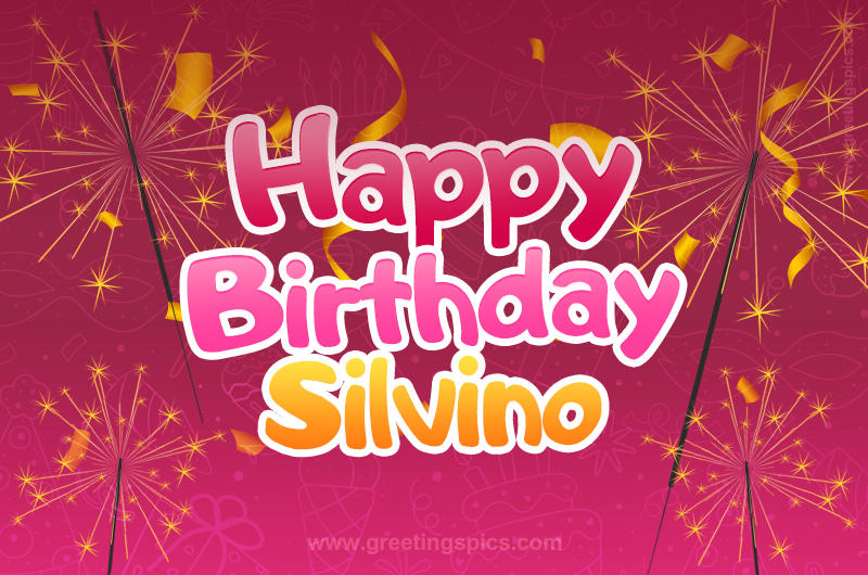 Happy Birthday Silvino Image with sparklers