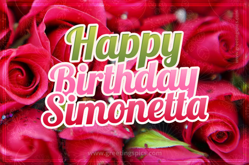 Happy Birthday Simonetta beautiful Image with red roses