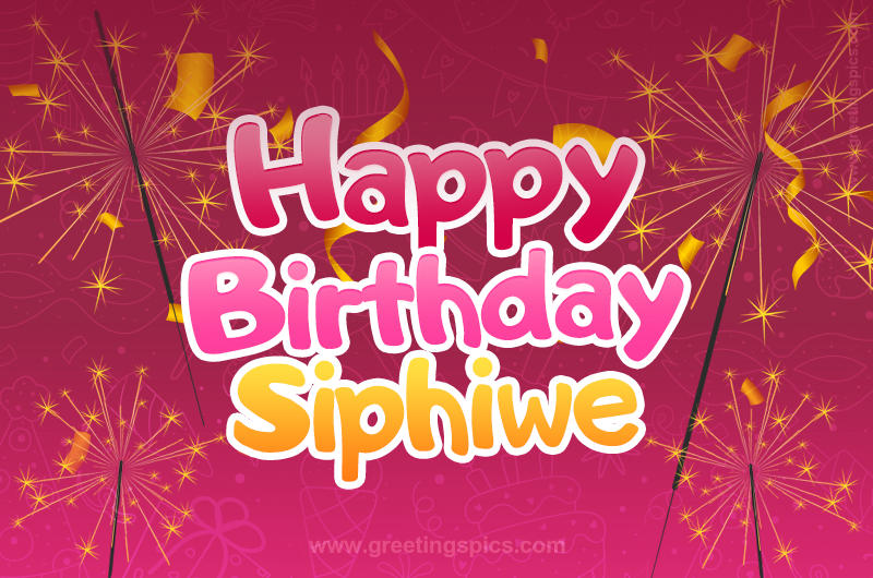 Happy Birthday Siphiwe Image with sparklers