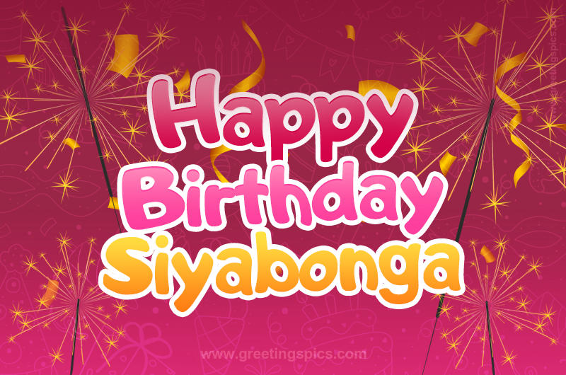 Happy Birthday Siyabonga Image with sparklers