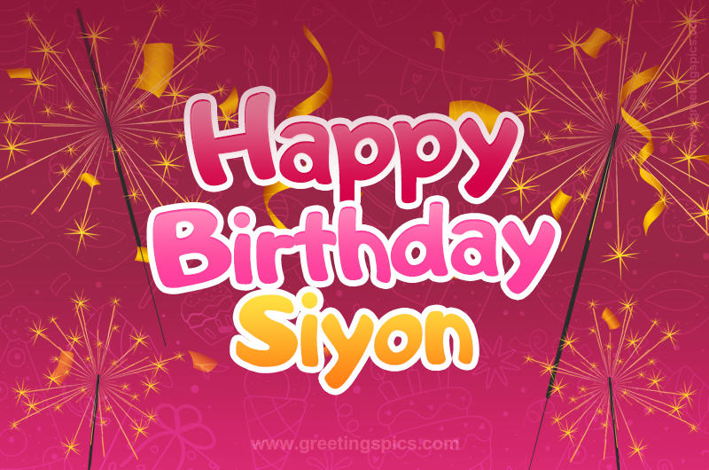 Happy Birthday Siyon Image with sparklers