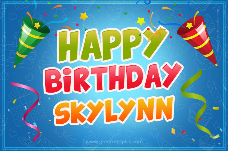 Happy Birthday Skylynn picture with confetti and party poppers