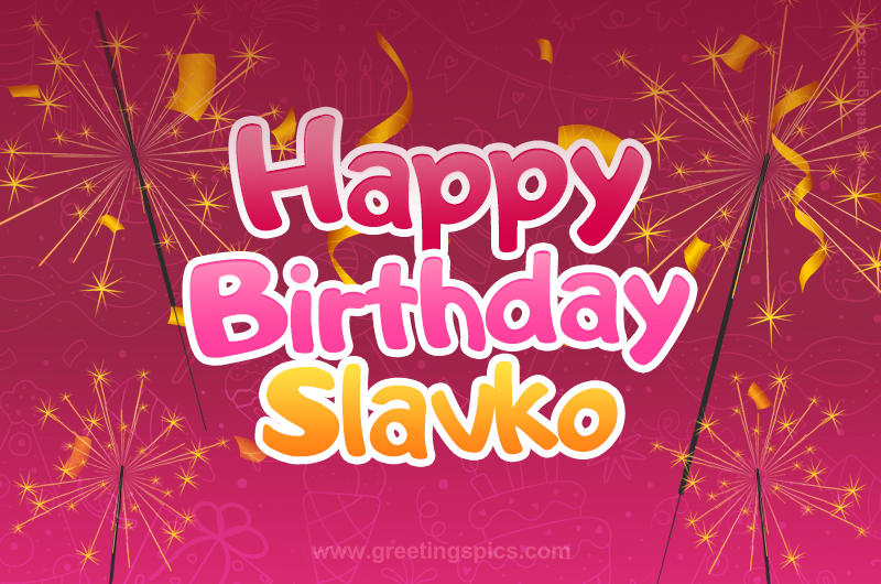 Happy Birthday Slavko Image with sparklers